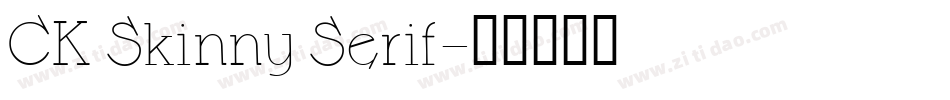CK Skinny Serif字体转换